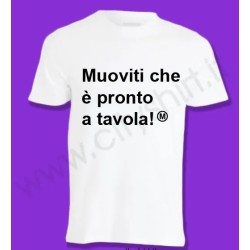 T-shirt Muoviti che è pronto a tavola