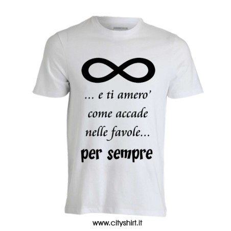 T-shirt e ti amerò per sempre